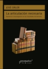 Image for La articulacion necesaria : Docencia e investigacion en las Facultades de derecho