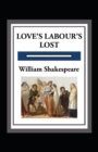 Image for Love&#39;s Labours Lost Annotated