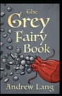 Image for The Grey Fairy Book Annotated