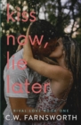 Image for Kiss Now, Lie Later