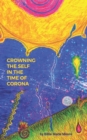 Image for Crowning the Self in the Time of Corona