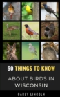 Image for 50 Things to Know About Birds in Wisconsin