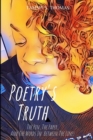 Image for Poetry&#39;s Truth : The Pen, The Paper, And The Words In Between The Lines