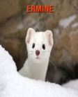 Image for Ermine : Amazing Facts &amp; Pictures