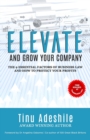 Image for Elevate and Grow Your Company : The 9 Essential Factors of Business Law and How to Protect Your Profits