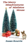 Image for The Merry Misadventures of Mistletoe Mouse