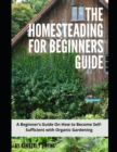 Image for The Homesteading for Beginners Guide