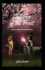 Image for Children of the Frost Annotated