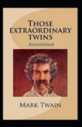 Image for Those Extraordinary Twins Annotated