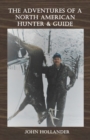 Image for The Adventures of a North American Hunter &amp; Guide