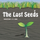 Image for The Lost Seeds : Wordless Picture Book