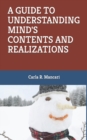 Image for A Guide to Understanding Mind&#39;s Contents and Realizations