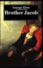 Image for George Eliot : Brother Jacob-Original Edition(Annotated)