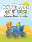 Image for My Big Book of Trucks : Coloring Book for Kids