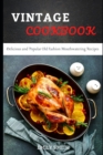 Image for Vintage Cookbook : Delicious and Popular Old Fashion Mouthwatering Recipes