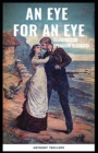 Image for An Eye for an Eye By Anthony Trollope Illustrated (Penguin Classics)