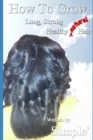 Image for How to Grow Long, Strong, Healthy Natural Hair