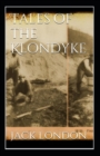 Image for Tales of the Klondyke Annotated