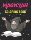 Image for Magician Coloring Book : Magician Coloring Book For Toddlers Ages 2-5 Boys and Girls Theme.