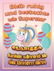 Image for Bleib ruhig und beobachte wie Superstar Clarissa funkelt wahrend sie das Einhorn farbt : Geburtstagsgeschenk und alle glucklichen Anlasse fur Clarissa