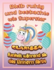 Image for Bleib ruhig und beobachte wie Superstar Clarissa funkelt wahrend sie das Einhorn farbt