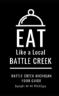 Image for Eat Like a Local- Battle Creek