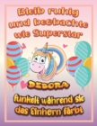 Image for Bleib ruhig und beobachte wie Superstar Debora funkelt wahrend sie das Einhorn farbt : Geburtstagsgeschenk und alle glucklichen Anlasse fur Debora