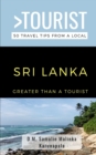 Image for Greater Than a Tourist-Sri Lanka : 50 Travel Tips from a Local