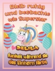 Image for Bleib ruhig und beobachte wie Superstar Delila funkelt wahrend sie das Einhorn farbt : Geburtstagsgeschenk und alle glucklichen Anlasse fur Delila