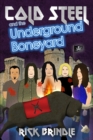 Image for Cold Steel and the Underground Boneyard