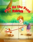 Image for Pick Up the Poop Patrick