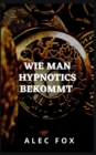 Image for Wie Man Hypnotics Bekommt