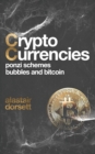 Image for Cryptocurrencies : Ponzi Schemes, Bubbles and Bitcoin