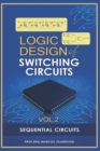 Image for Logic Design of Switching Circuits : Sequential Circuits