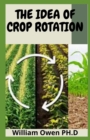 Image for The Idea of Crop Rotation : Rotation of crop and its healthiness on organic farm