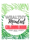 Image for Wealthy Mindset Coloring Book : Coloring book for all ages