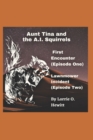 Image for Aunt Tina and the A.I. Squirrels First Encounter (Episode One) Lawnmower Incident (Episode Two)