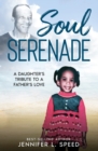 Image for Soul Serenade : A Daughter&#39;s Tribute to a Father&#39;s Love