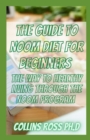 Image for The Guide To Noom Diet For Beginners : The Way To Healthy Living Through The Noom Program