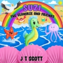 Image for Suzi the Seahorse and Friends