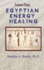 Image for Egyptian Energy Healing : Theban Triad