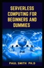 Image for Serverless Computing for Beginners and Dummies