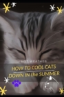 Image for HOW T? COOL CATS DOWN ?N th? SUMMER
