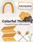Image for Colorful Thinking : Powerful Daily Affirmations