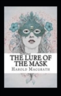 Image for The Lure of the Mask Illustarted