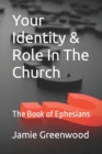 Image for Your Identity &amp; Role In The Church