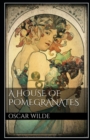 Image for A House of Pomegranates Annotated : (Oscar Wilde Classic Book)