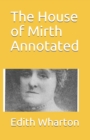 Image for The House of Mirth Annotated
