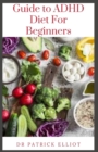 Image for Guide to ADHD Diet For Beginners