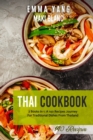 Image for Thai Cookbook : 2 Books in 1: A 140 Recipes Journey For Traditional Dishes From Thailand